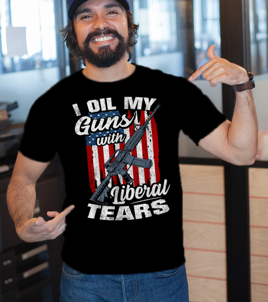 I Oil My Guns With Liberal Tears American Flag Rifle T-Shirt