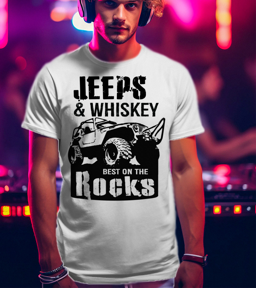 Jeeps And Whiskey Best On The Rocks T-Shirt