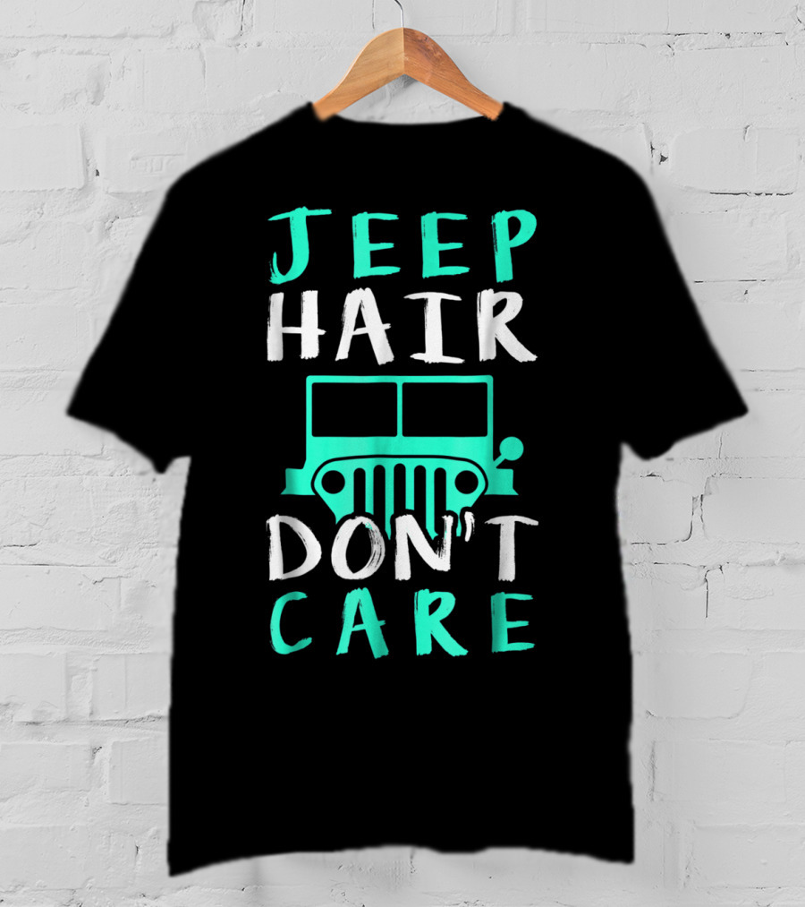 Jeep Hair Don't Care Adventure Lifestyle T-Shirt