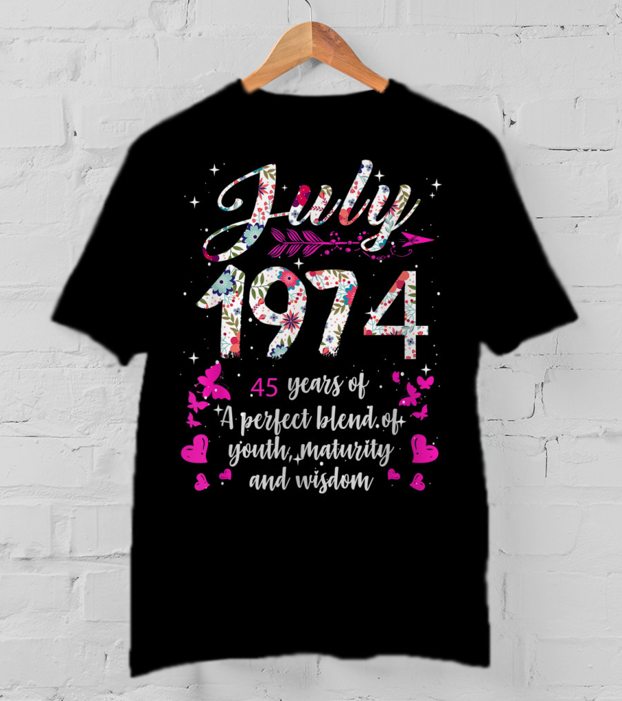 July 1974 45 Years Of A Perfect Blend Of Youth Maturity And Wisdom T-Shirt