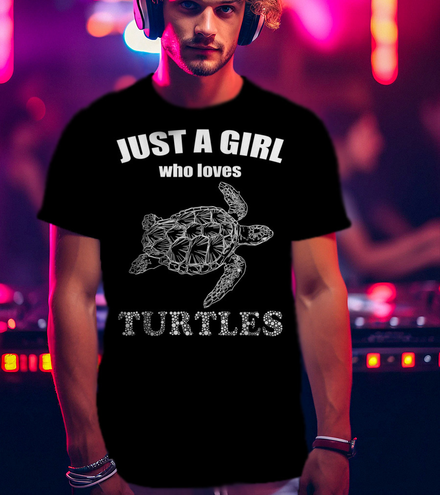 Just A Girl Who Loves Turtles T-Shirt