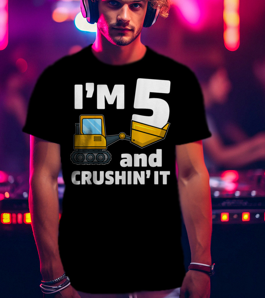 I'm 5 And Crushin' It Kids Construction Truck Birthday Boy T-Shirt