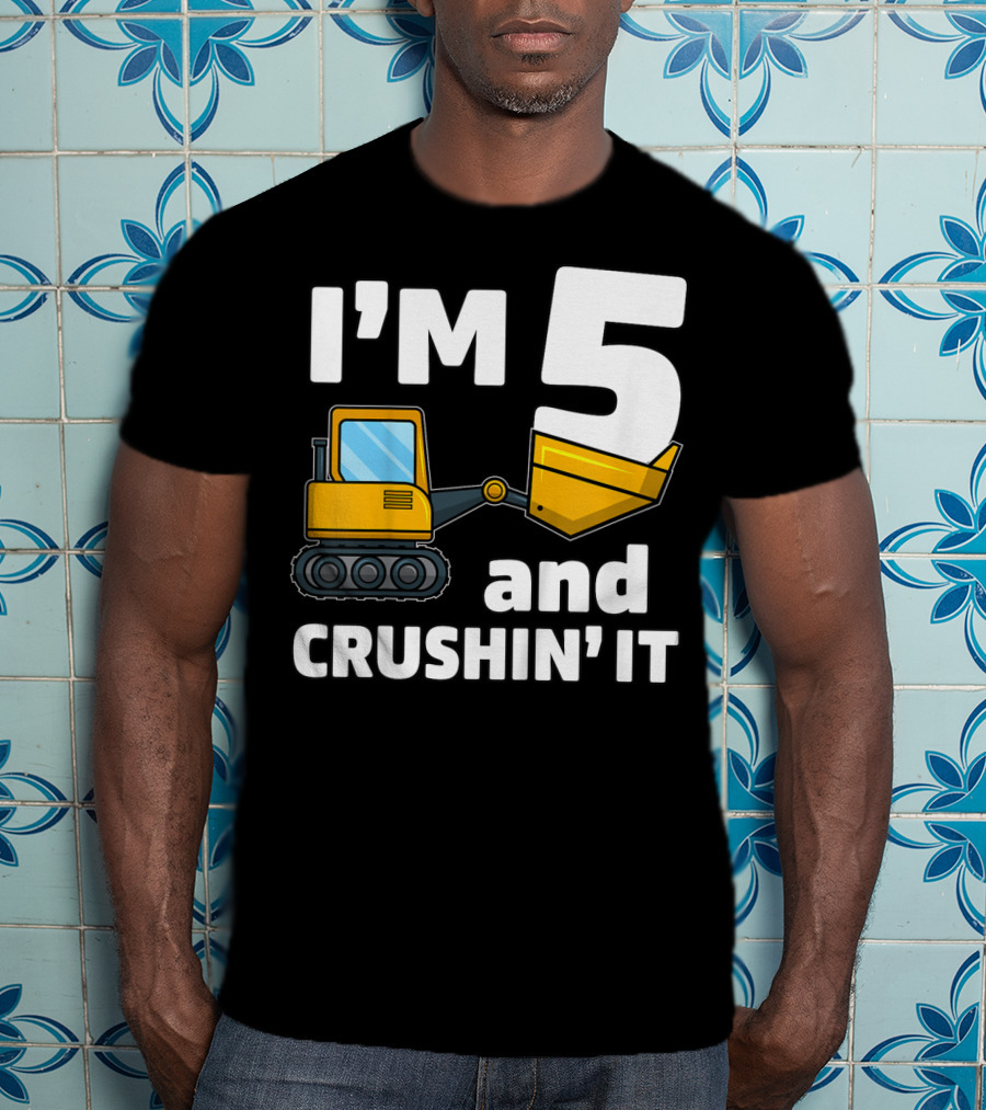 I'm 5 And Crushin' It Kids Construction Truck Birthday Boy T-Shirt