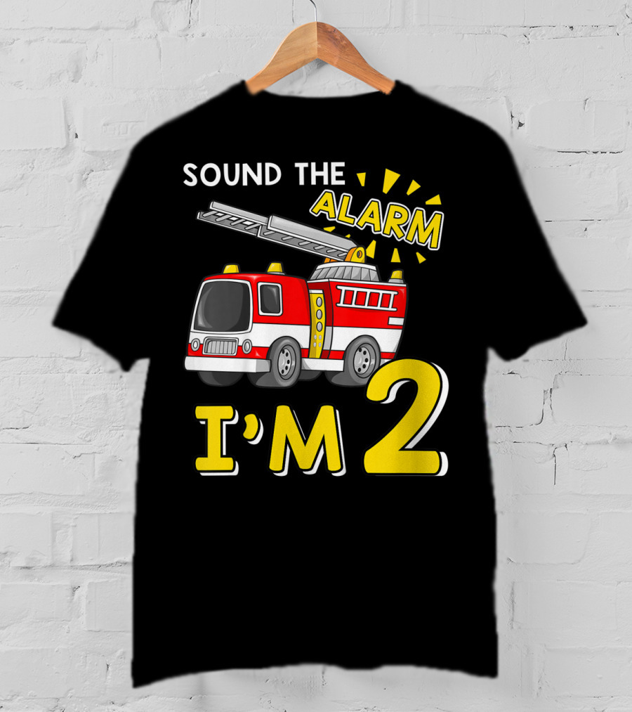SOUND THE ALARM I'M 2 Fire Truck Kids 2nd Birthday T-Shirt