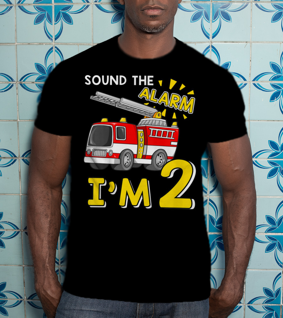 SOUND THE ALARM I'M 2 Fire Truck Kids 2nd Birthday T-Shirt