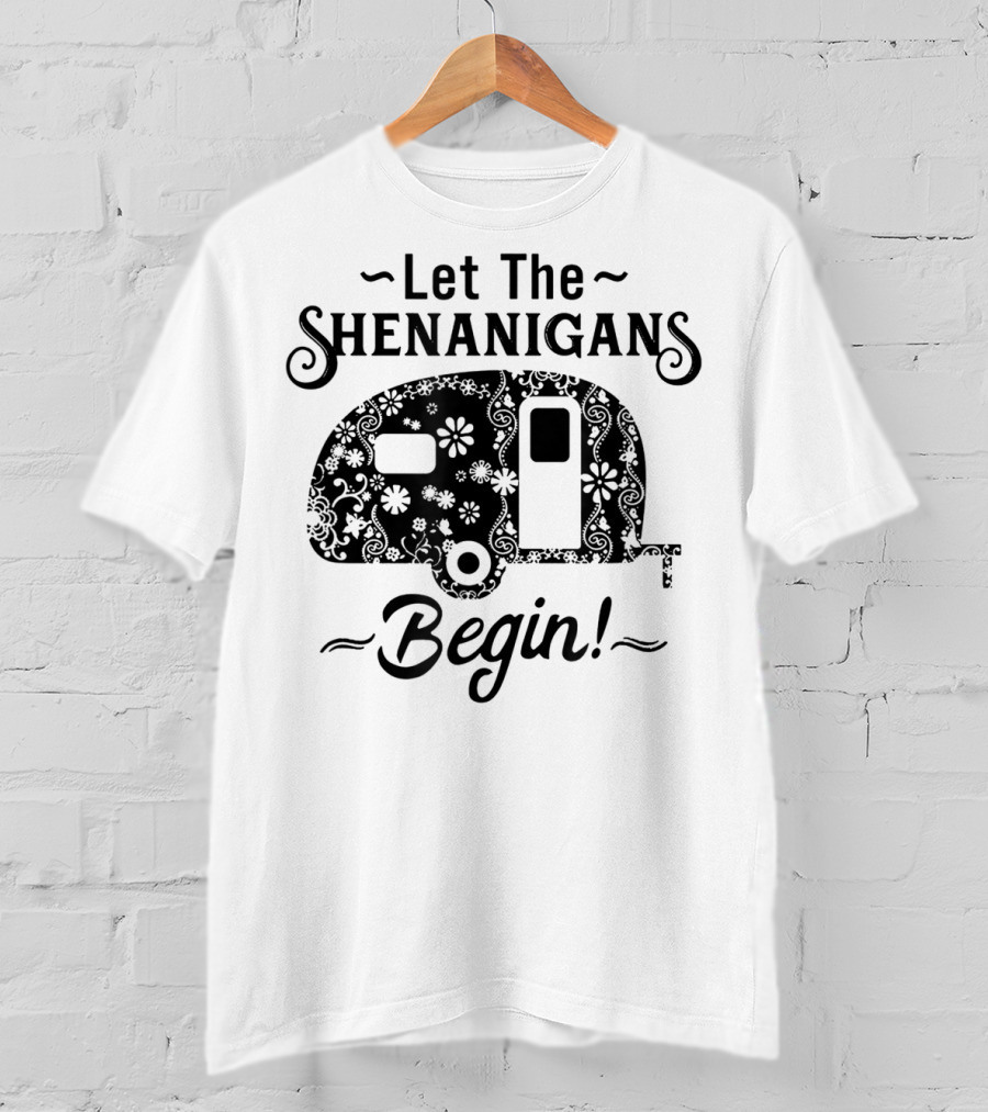 Let The Shenanigans Begin Camping Trailer Floral T-Shirt