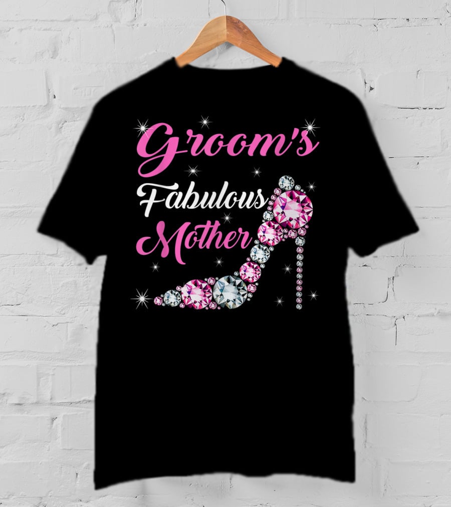 Groom's Fabulous Mother Light Diamond Stiletto Happy Marry T-Shirt