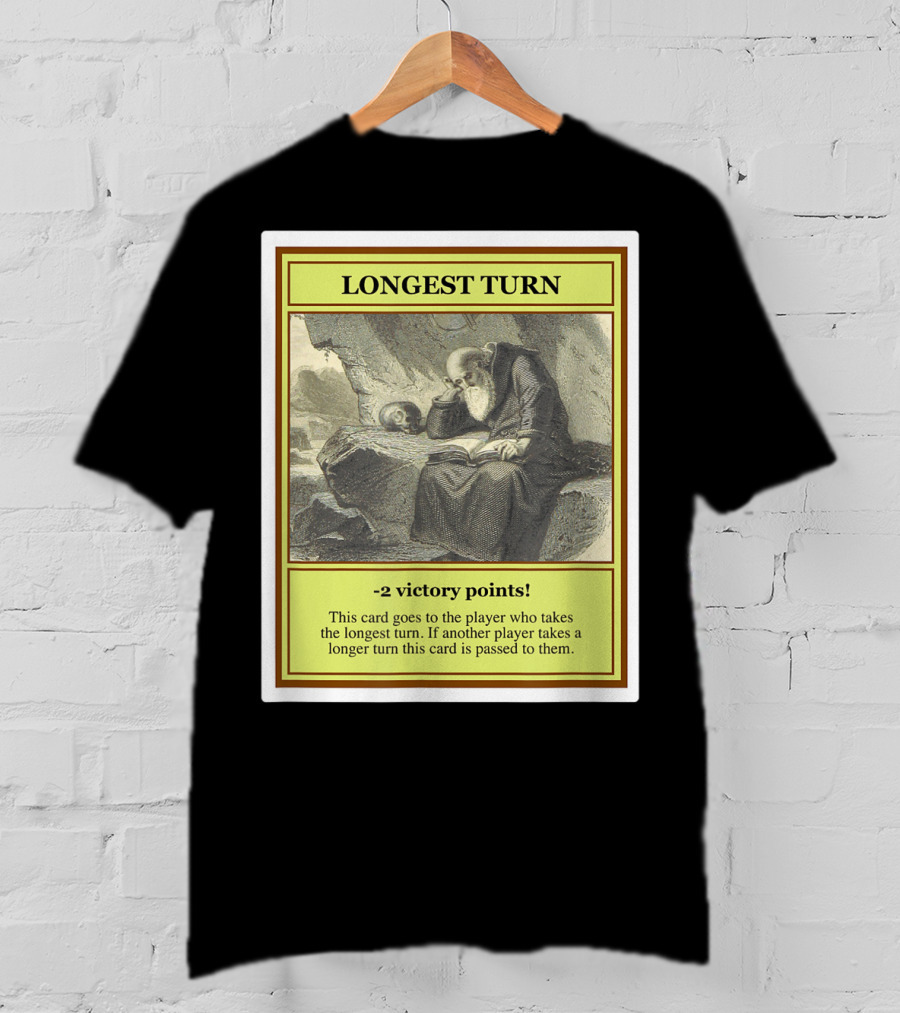 Longest Turn Card -2 Victory Points Player Pass Strategy T-Shirt