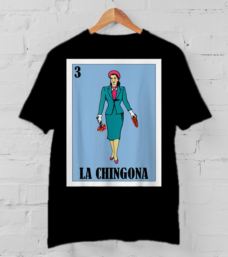 Loteria Card 3 La Chingona La Dama T-Shirt