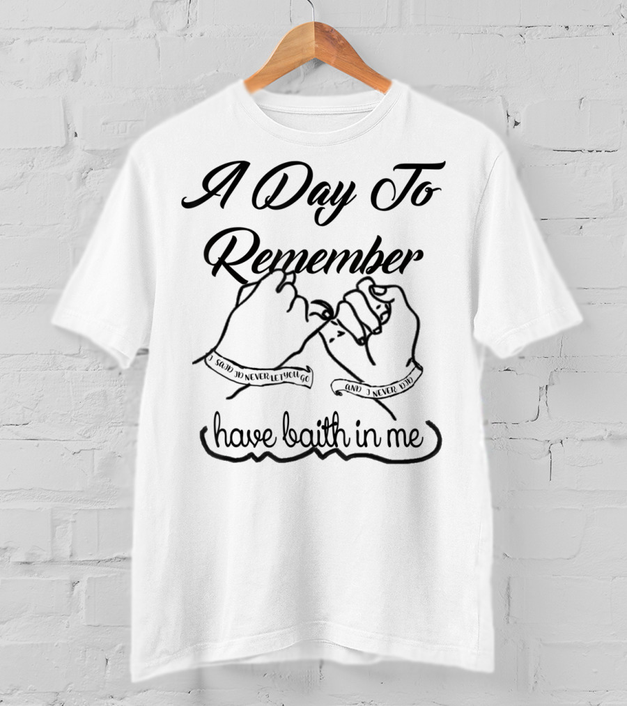A Day To Remember Have Faith In Me Pinky Promise T-Shirt