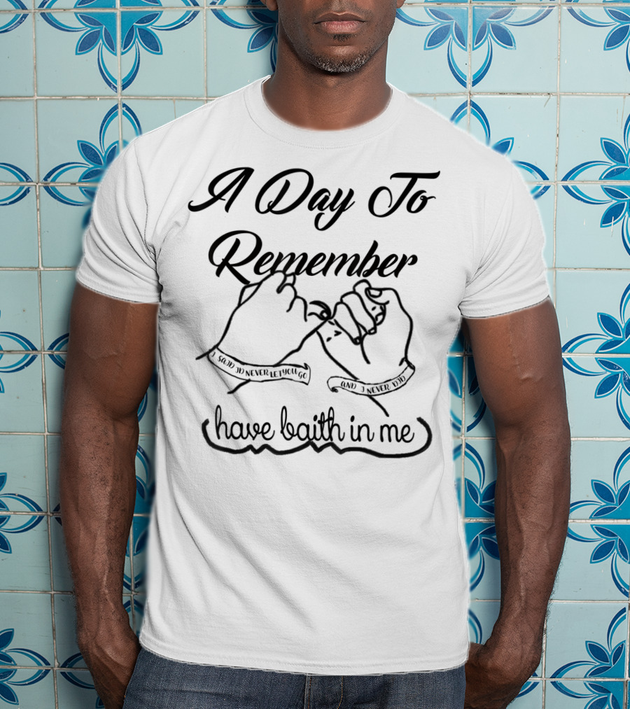 A Day To Remember Have Faith In Me Pinky Promise T-Shirt