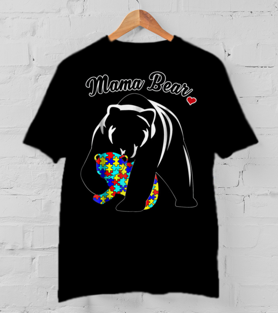Mama Bear Autism Awareness Puzzle Heart Love Support T-Shirt