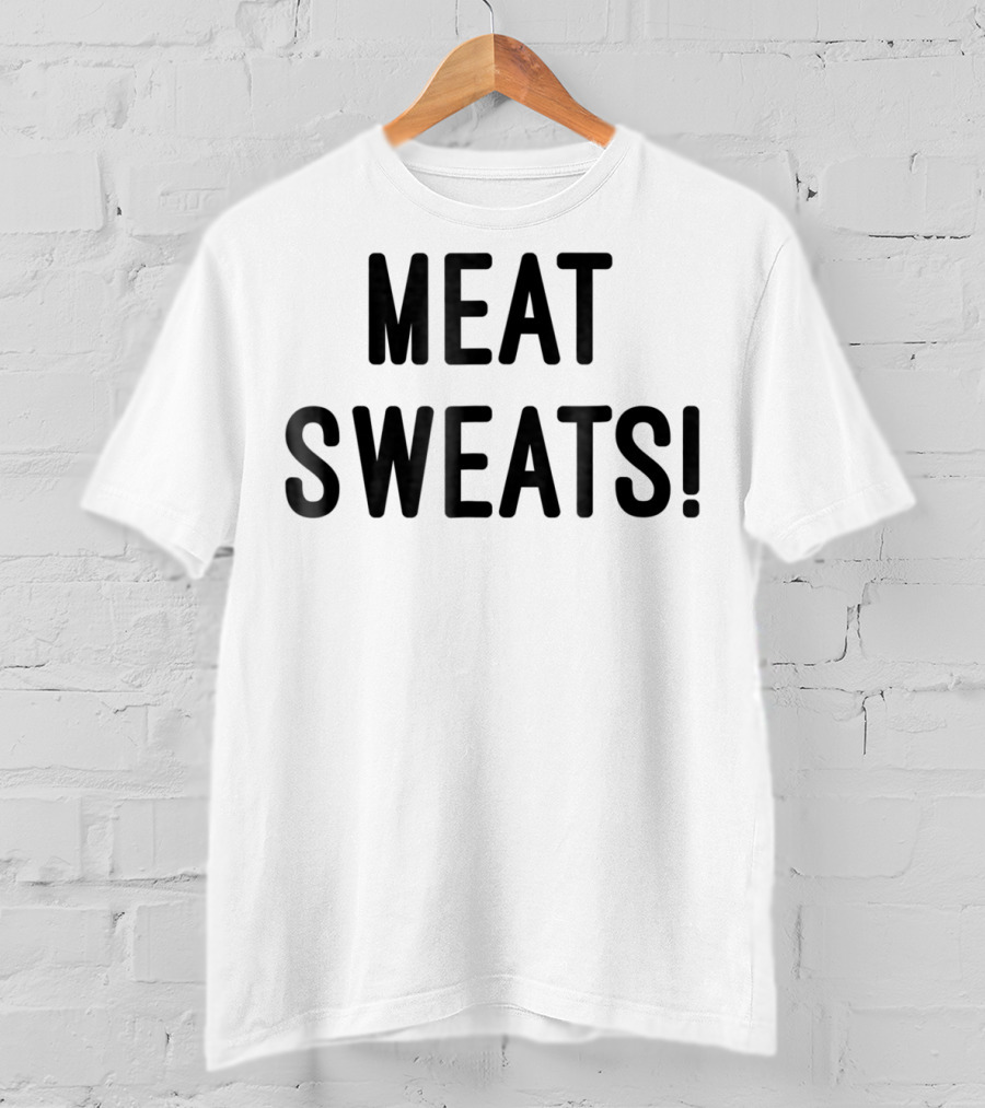 Meat Sweats BBQ Enthusiast T-Shirt