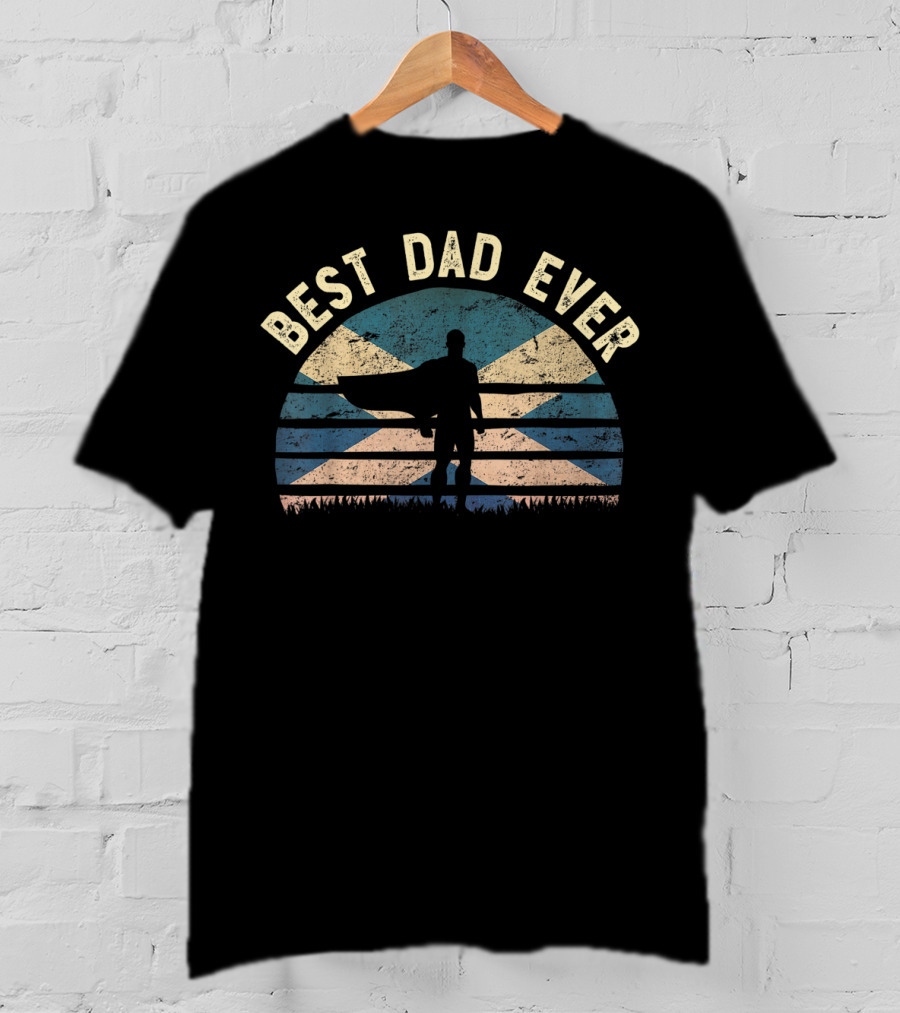Best Dad Ever Scotland Hero Silhouette With Cape T-Shirt