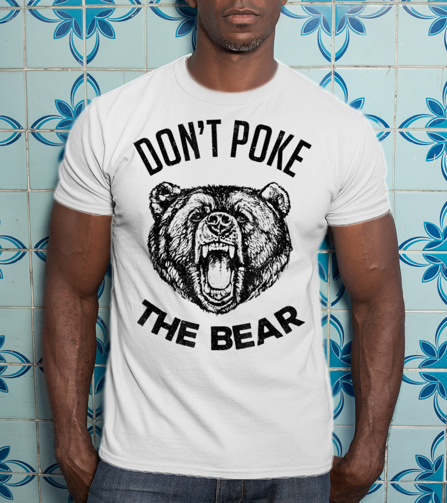 Men's Don't Poke The Bear Funny Bear Spirit Animal T-Shirt
