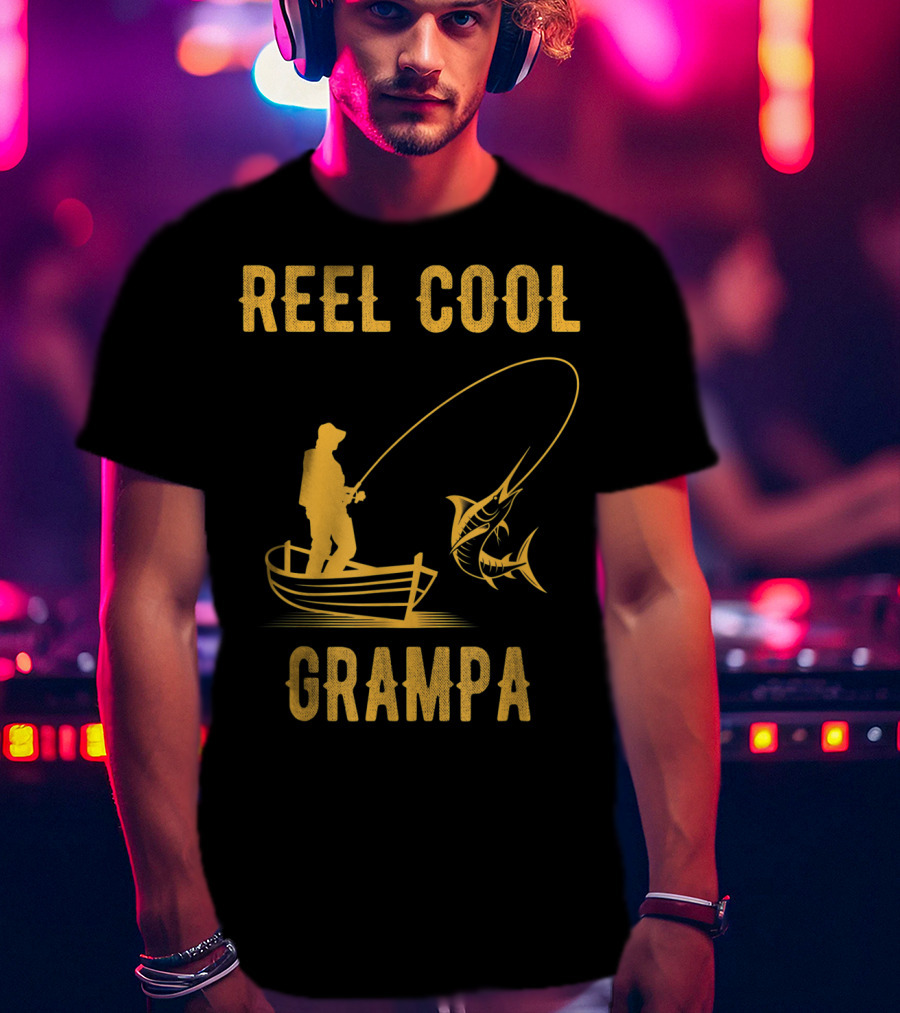 Reel Cool Grampa Fishing Boat And Catching Fish T-Shirt