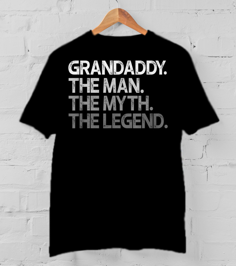 Grandaddy The Man The Myth The Legend T-Shirt