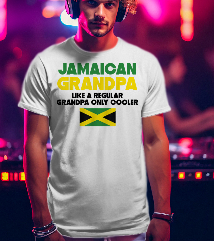 Jamaican Grandpa Like A Regular Grandpa Only Cooler T-Shirt