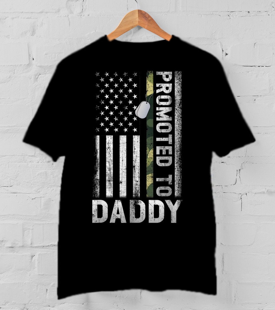 Promoted To Daddy US Flag Proud Army Dog Tag T-Shirt