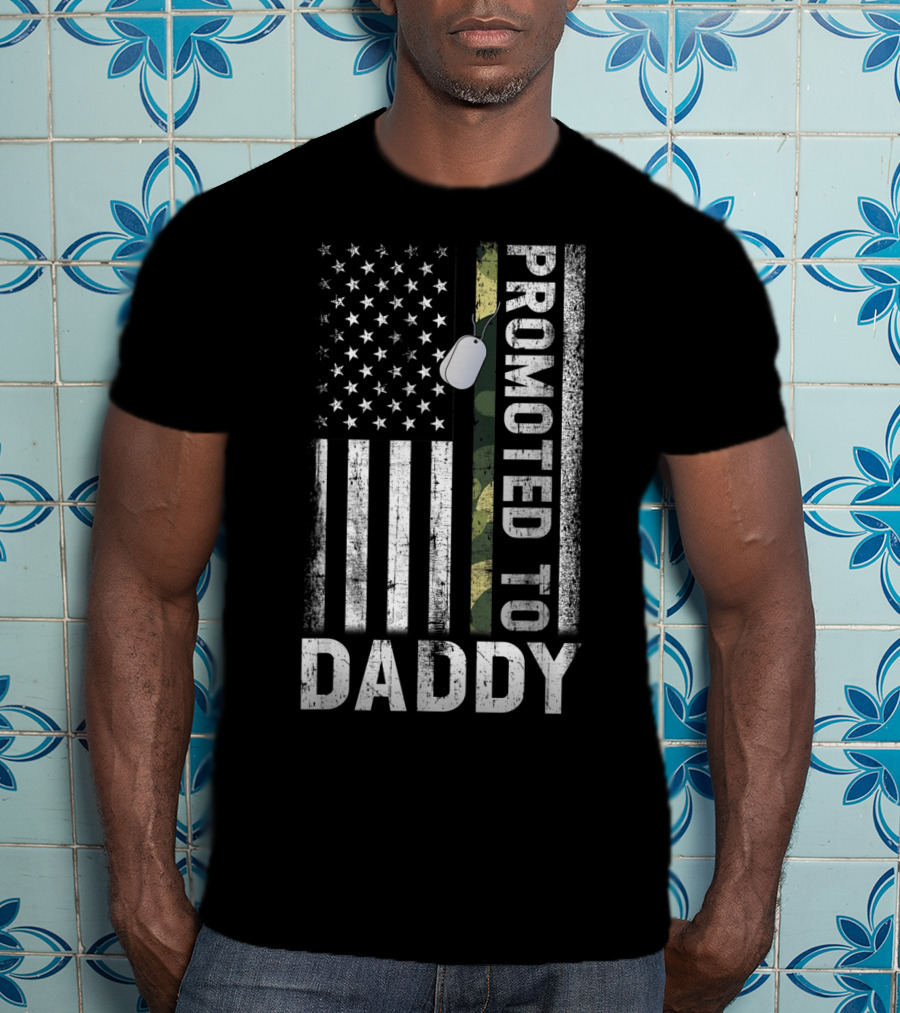 Promoted To Daddy US Flag Proud Army Dog Tag T-Shirt