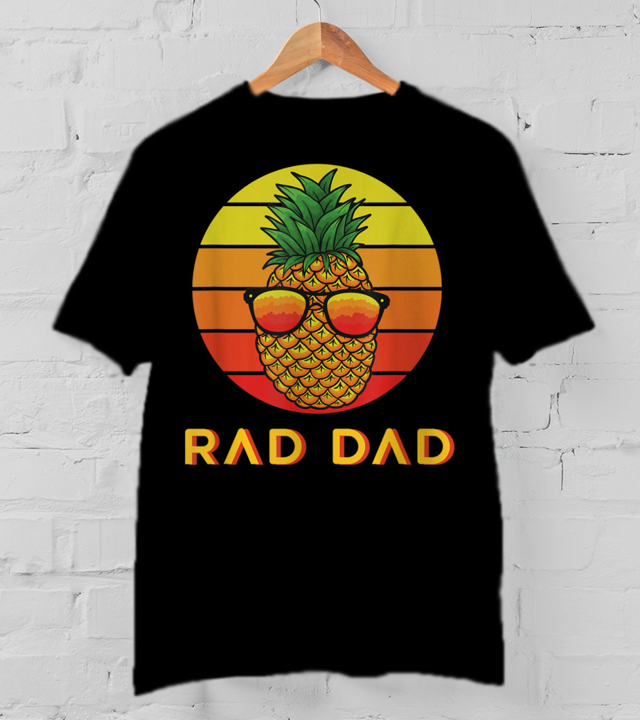RAD DAD Pineapple With Sunglasses At Sunset T-Shirt