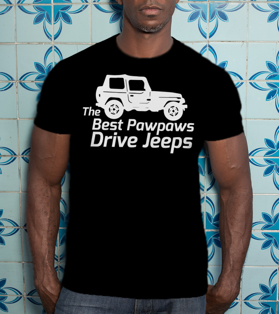 The Best Pawpaws Drive Jeeps Mens Fun Humor T-Shirt