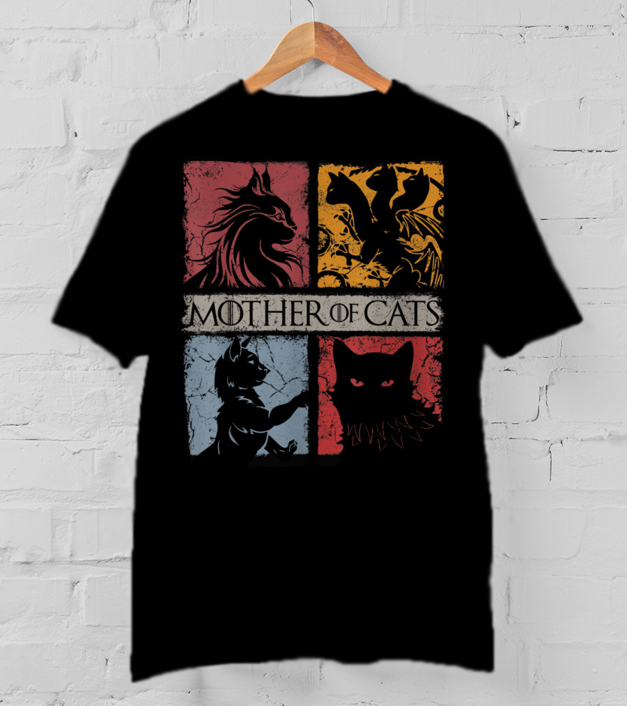 Mother Of Cats Cat Lovers Cat Mom Fabulous Game Of Thrones Parody Cat T-Shirt
