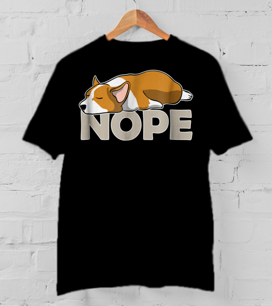 NOPE Sleepy Lazy Corgi T-Shirt