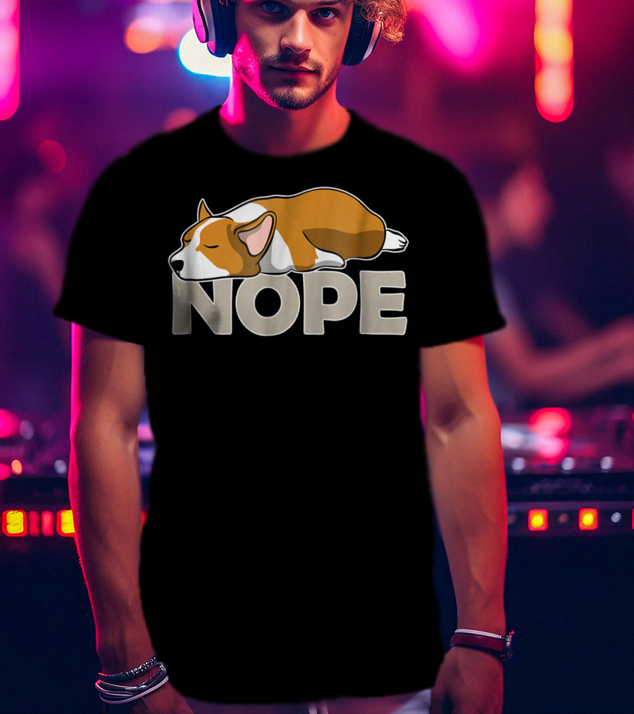 NOPE Sleepy Lazy Corgi T-Shirt