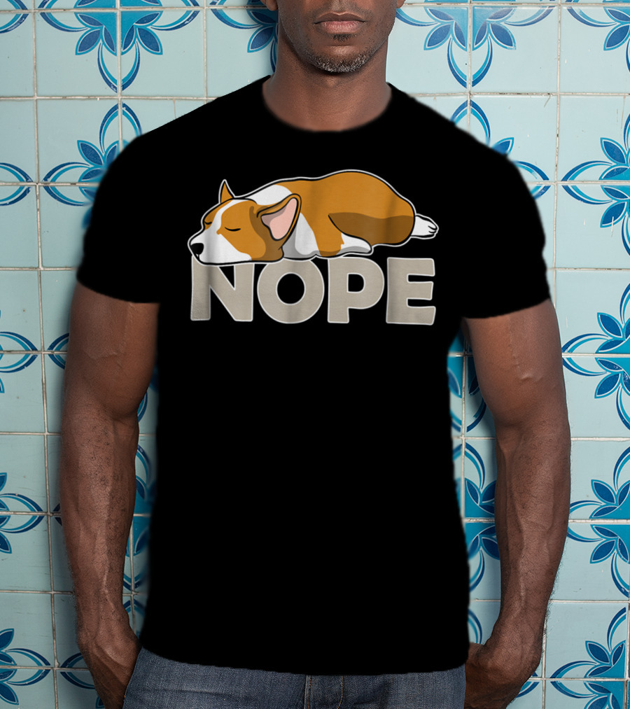 NOPE Sleepy Lazy Corgi T-Shirt