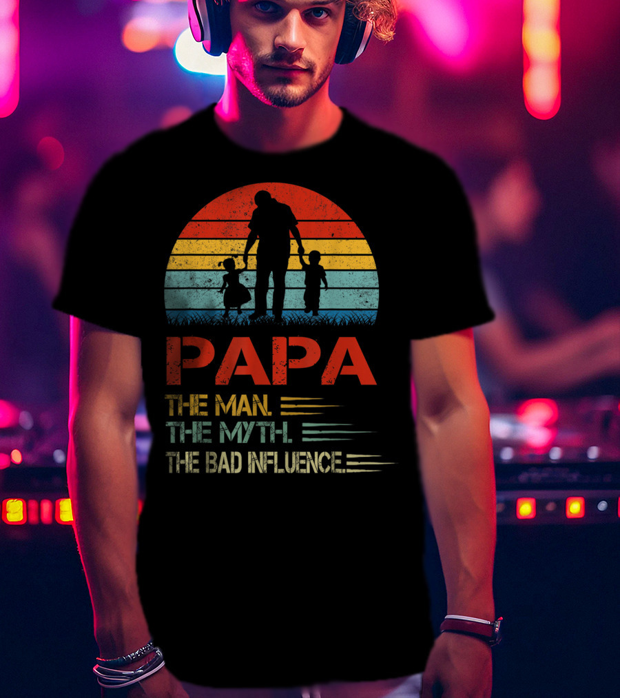 Papa The Man The Myth The Bad Influence Retro Sunset T-Shirt