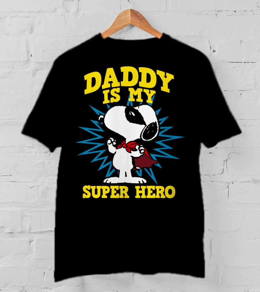 Peanuts Snoopy Daddy Is My Super Hero T-Shirt