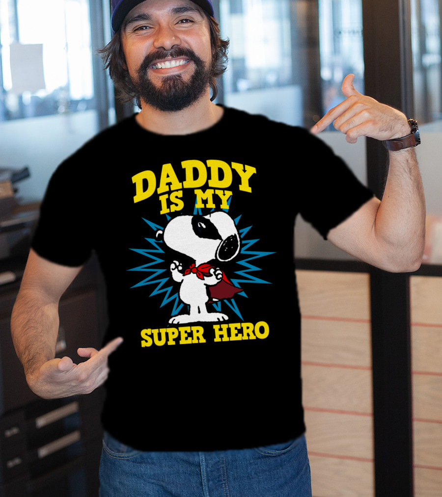 Peanuts Snoopy Daddy Is My Super Hero T-Shirt