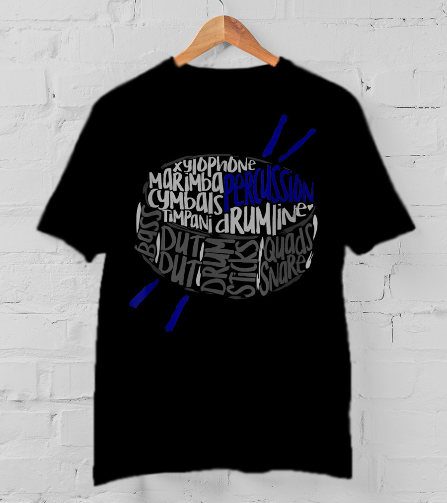 Percussion Drumline Word Cloud With Xylophone Cymbals Timpani Snare Quads Sticks Bass Duty T-Shirt