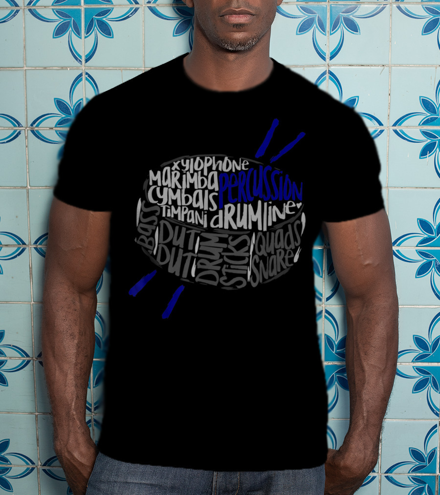 Percussion Drumline Word Cloud With Xylophone Cymbals Timpani Snare Quads Sticks Bass Duty T-Shirt