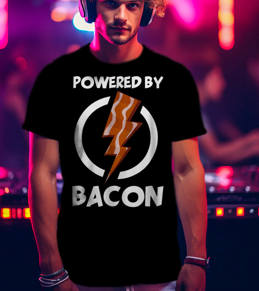 Powered By Bacon Funny Bacon Lovers Lightning Bolt T-Shirt