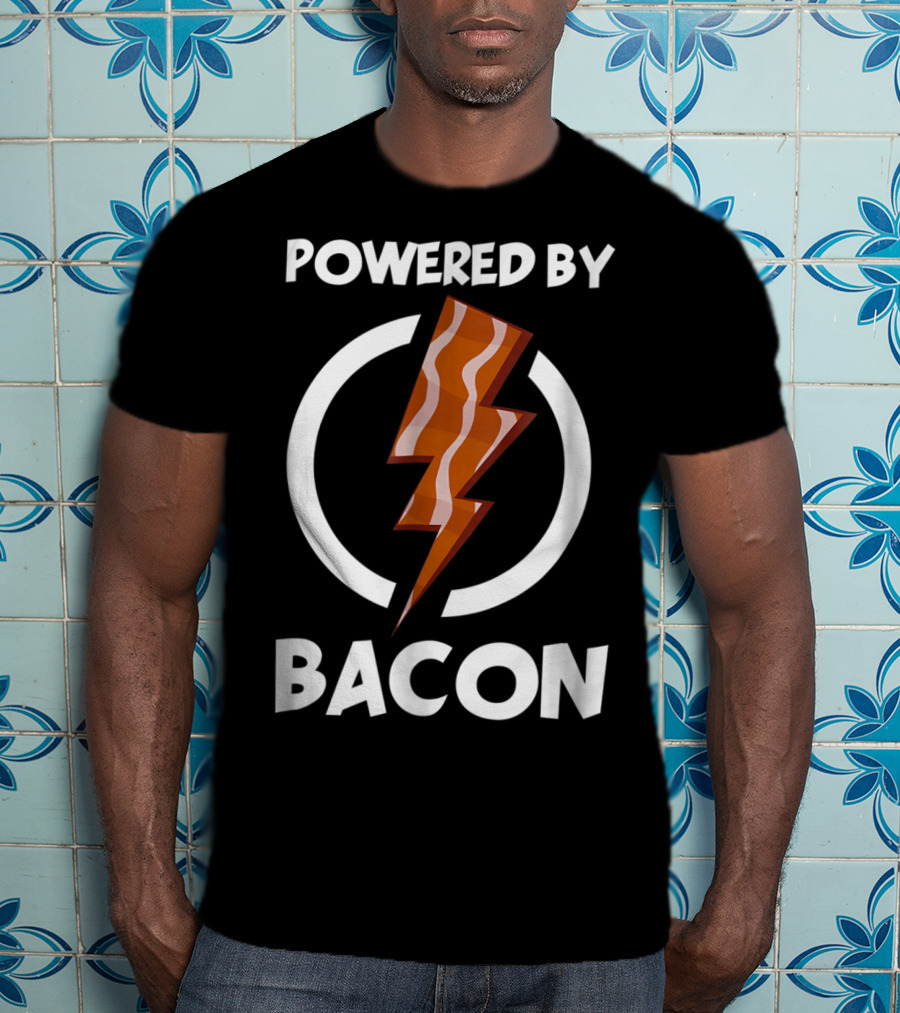 Powered By Bacon Funny Bacon Lovers Lightning Bolt T-Shirt