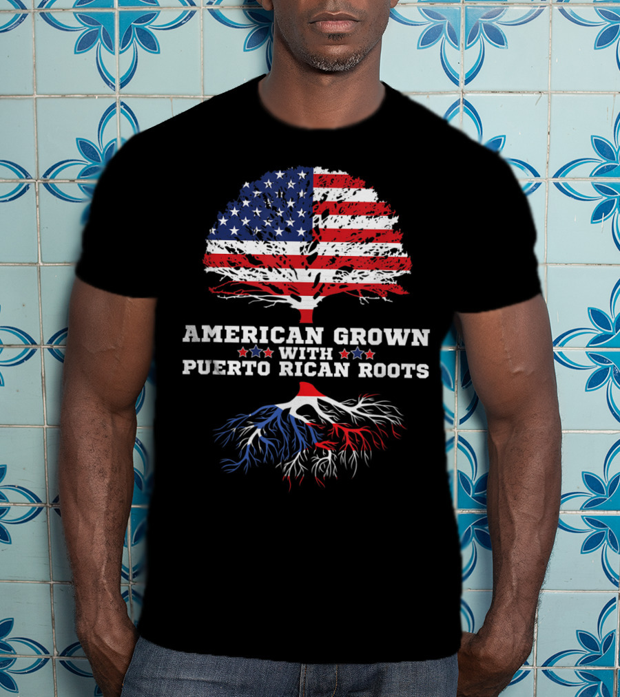 American Grown With Puerto Rican Roots T-Shirt