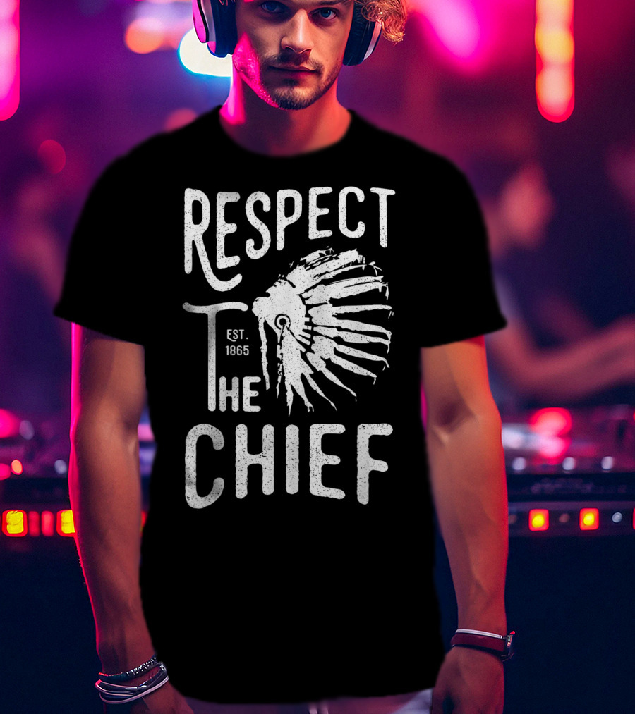 Respect The Chief Est. 1865 Vintage Native American T-Shirt