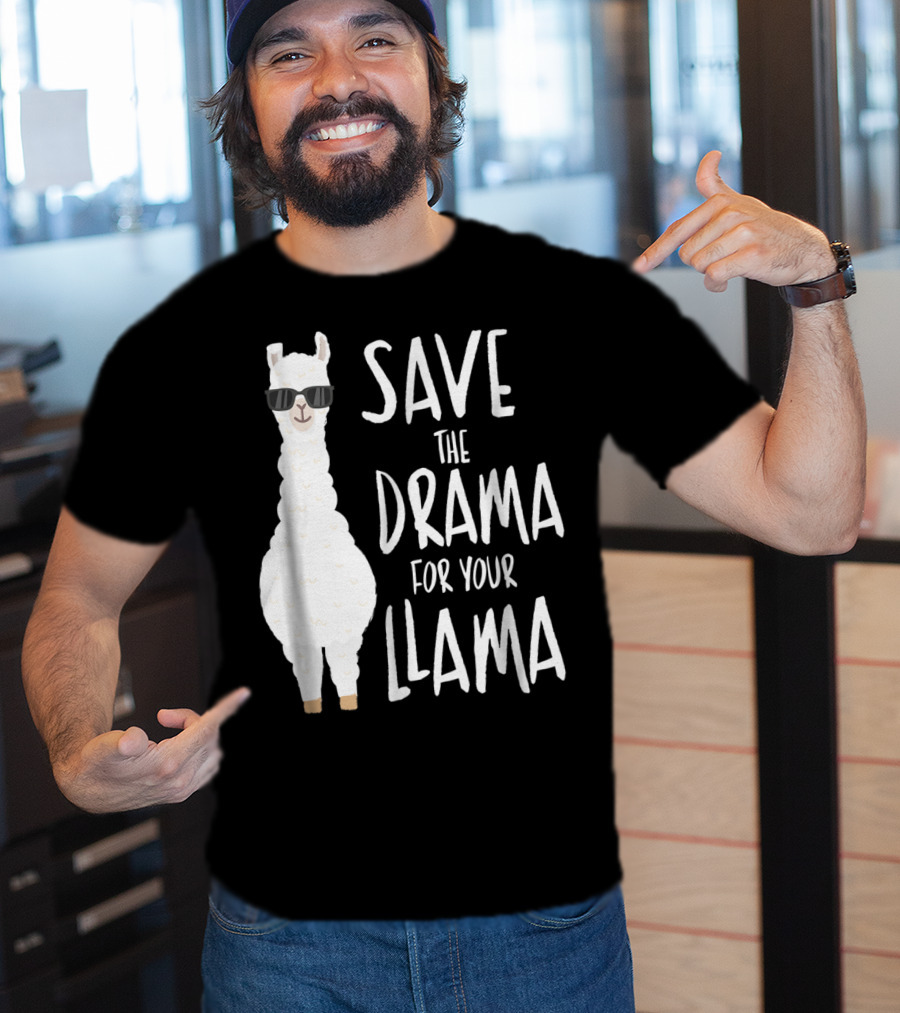 Save The Drama For Your Cool Sunglasses Llama T-Shirt