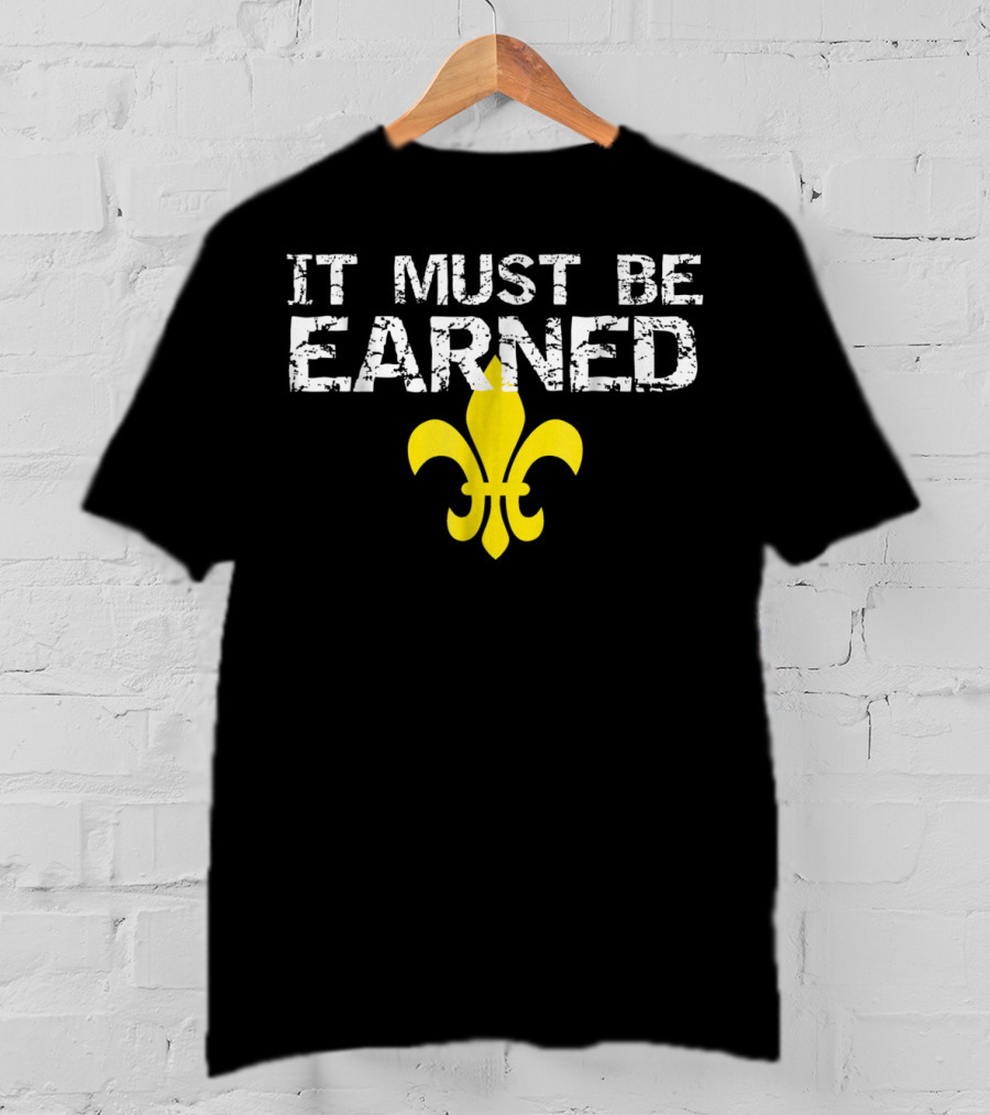 It Must Be Earned Scout Fleur-de-Lis T-Shirt