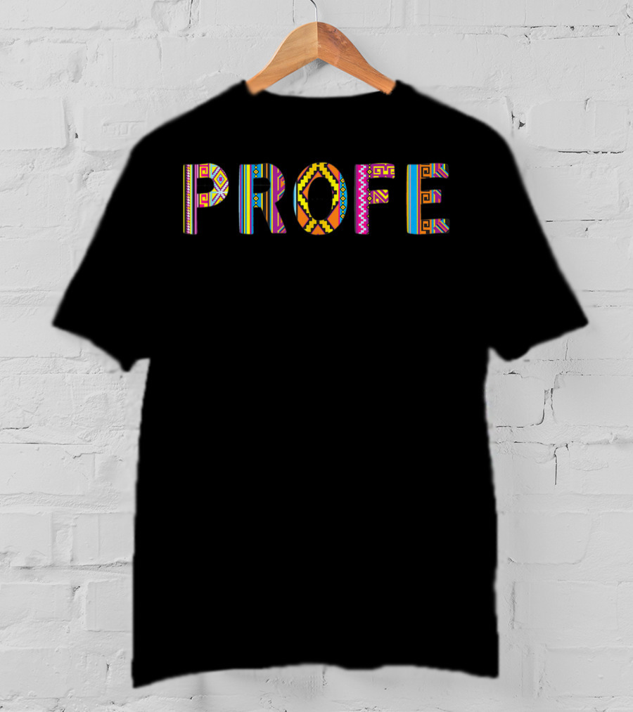Profe Spanish Teacher Hispanic Latino Colorful T-Shirt