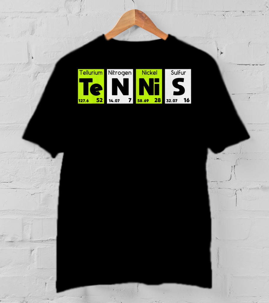 TeN Ni S Tellurium Nitrogen Nickel Sulfur Periodic Table Elements Tennis Sport T-Shirt