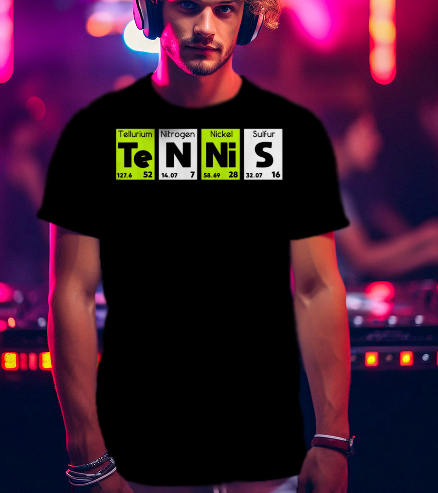 TeN Ni S Tellurium Nitrogen Nickel Sulfur Periodic Table Elements Tennis Sport T-Shirt