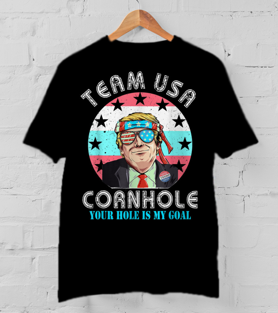 Team USA Cornhole Your Hole Is My Goal T-Shirt