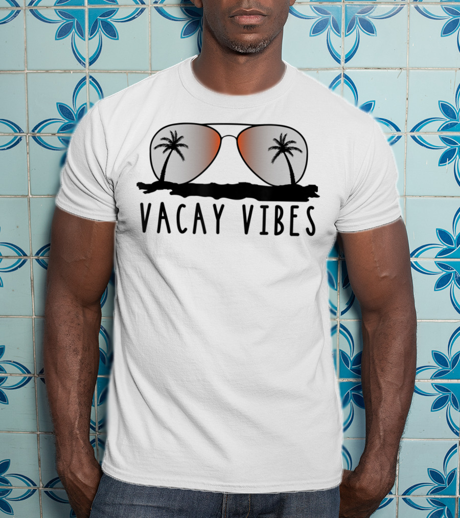 Vacay Vibes Relax Sunglasses Beach Summer Vacation T-Shirt