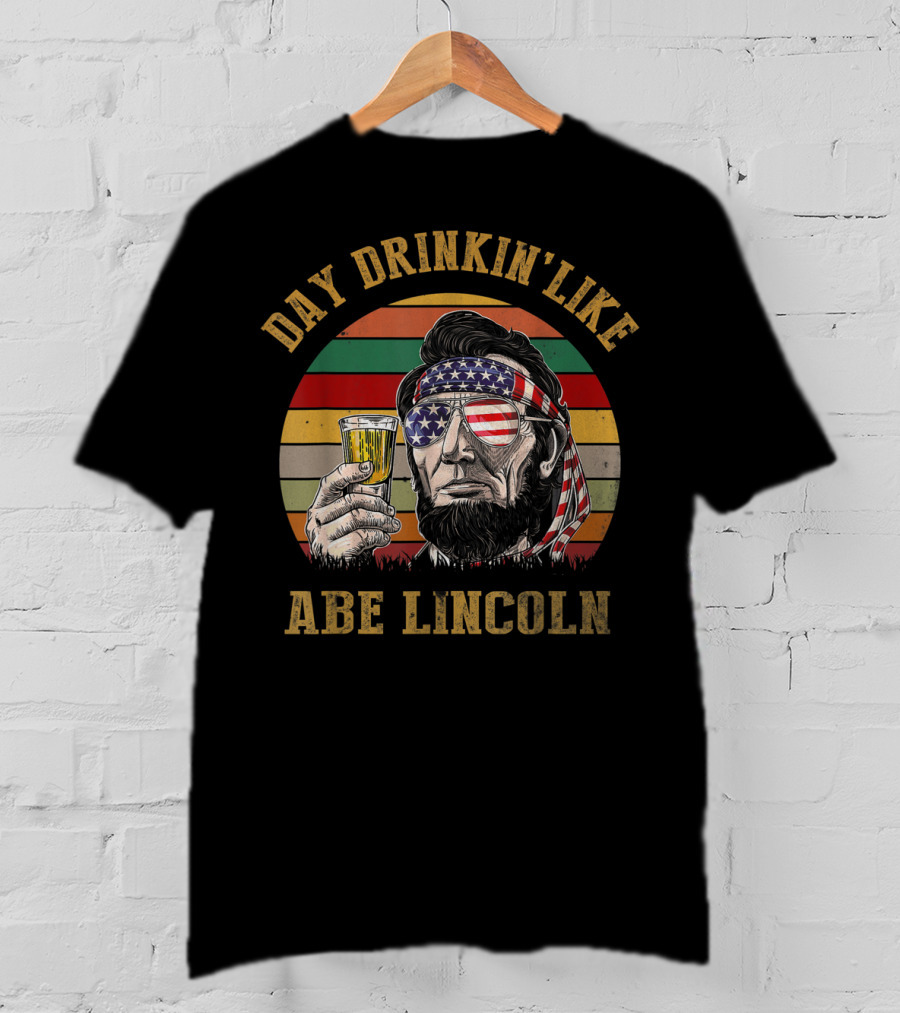 Day Drinkin' Like Abe Lincoln American Flag T-Shirt