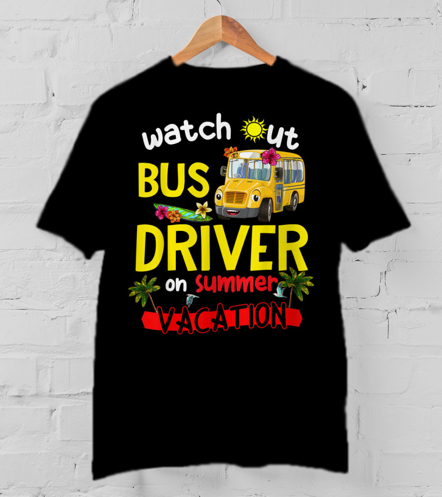 Watch Out Bus Driver On Summer Vacation Tropical Adventure T-Shirt
