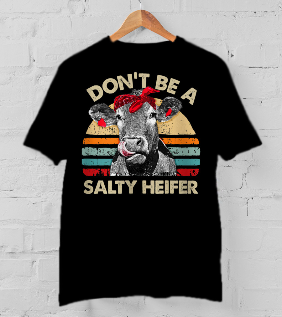 Don't Be A Salty Heifer Retro Cow Lover Vintage Sunset T-Shirt
