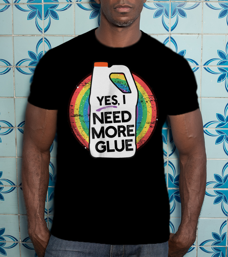Yes I Need More Glue Rainbow Gallon Kids Slime T-Shirt